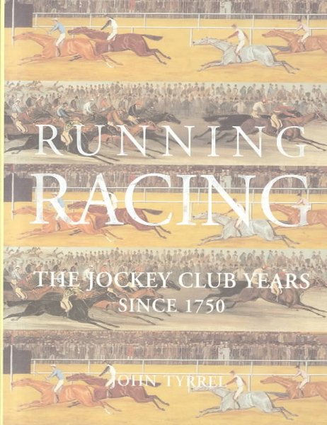 Running Racing: The Jockey Club Years since 1750