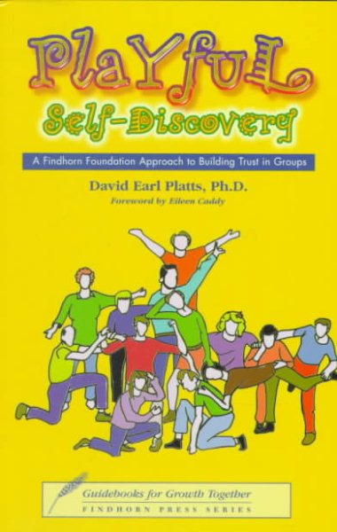 Playful Self-Discovery: A Findhorn Foundation Approach to Building Trust in Groups cover