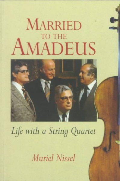 Married to the Amadeus: Life With a String Quartet cover