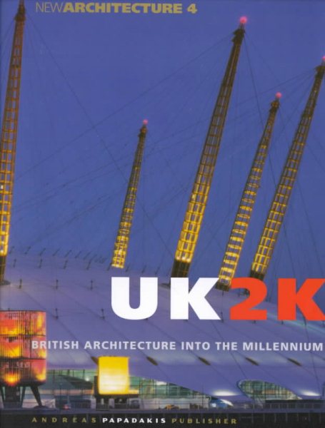 UK2K: British Architecture Into the Millennium (New Architecture, 4)