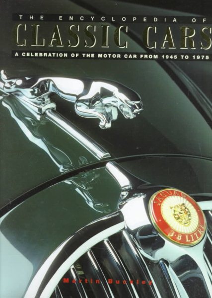 The Encyclopedia of Classic Cars: A Celebration of the Motorcar from 1945 to 1975 cover