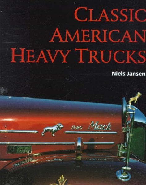Classic American Heavy Trucks cover