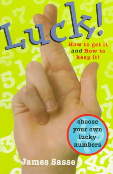 Luck!: How to Get It and How to Keep It! cover