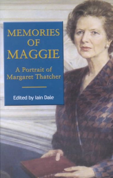 Memories of Maggie: A Portrait of Margaret Thatcher cover