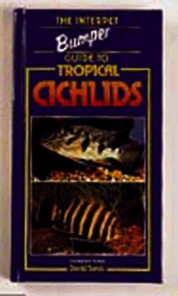 The Interpet Bumper Guide to Tropical Cichlids cover