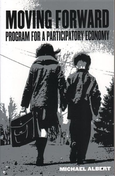 Moving Forward: Program for a Participatory Economy cover