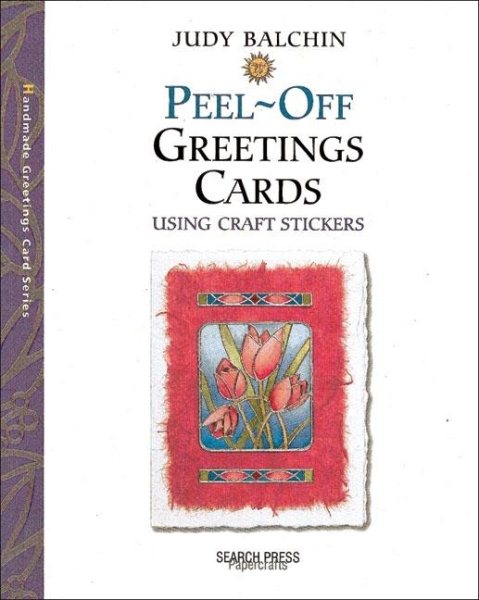 Peel-Off Greetings Cards Using Craft Stickers (Greetings Cards series) cover