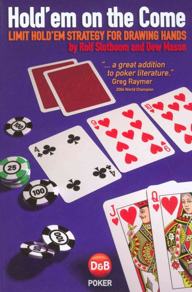Hold'em on the Come: Limit Hold'em Strategy for Drawing Hands cover