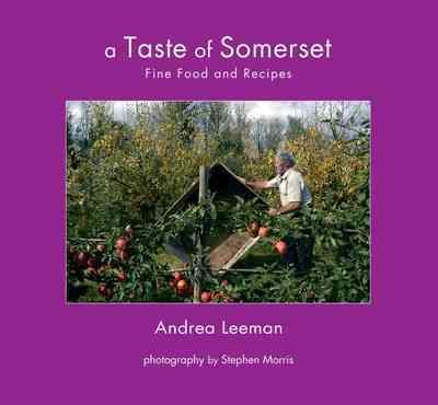 A Taste of Somerset: Fine Food and Recipes by Leeman Andrea (2004) Paperback