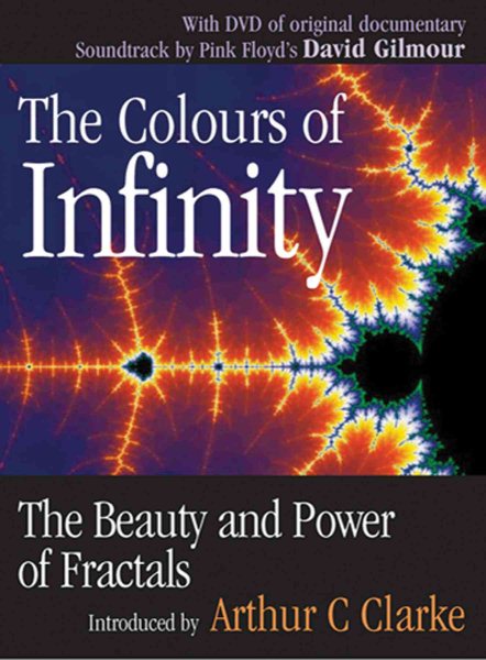 The Colours of Infinity: The Beauty, The Power and the Sense of Fractals