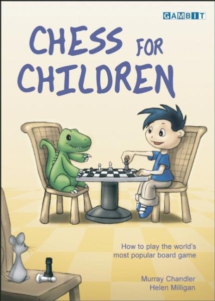 Chess for Children: How to Play the World's Most Popular Board Game cover