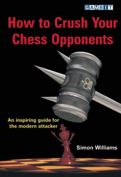 How to Crush Your Chess Opponents cover