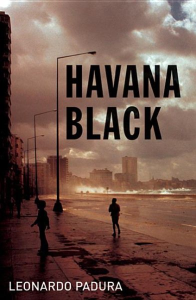 Havana Black: A Lieutenant Mario Conde Mystery (Mario Conde Investigates)