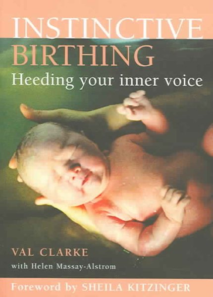 Instinctive Birthing: Heeding Your Inner Voice