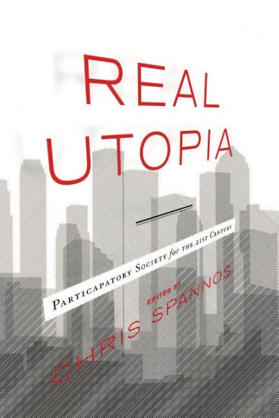 Real Utopia: Participatory Society for the 21st Century cover