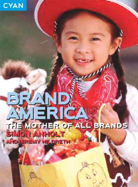 Brand America: The Mother of All Brands (Great Brand Stories series) cover