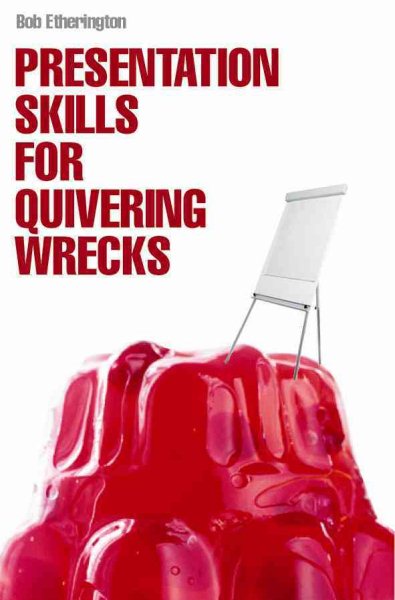Presentation Skills for Quivering Wrecks cover
