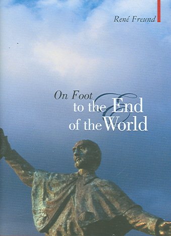 On Foot to the End of the World (Armchair Traveller)