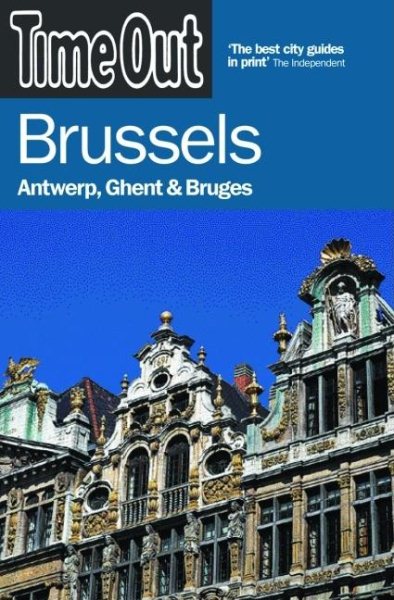 Time Out Brussels: Antwerp, Ghent, and Bruges (Time Out Guides)