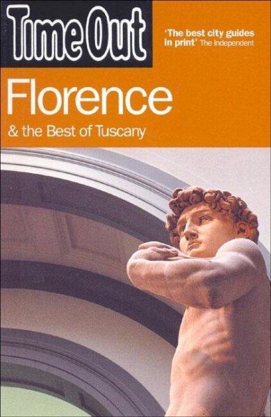 Time Out Florence: And the Best of Tuscany (Time Out Guides) cover