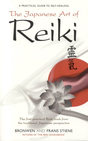 The Japanese Art of Reiki: A Practical Guide to Self-Healing cover