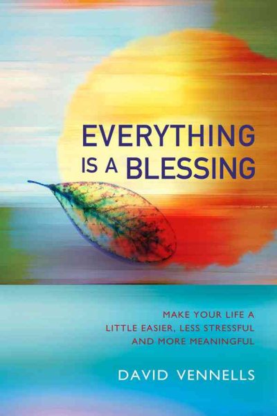 Everything is a Blessing: Timeless Wisdom for a Happy Life cover