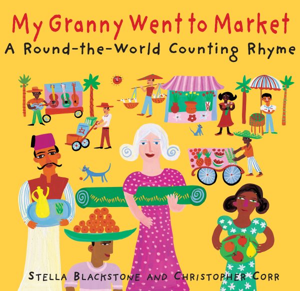 Barefoot Books My Granny Went to Market: A Round-the-World Counting Rhyme