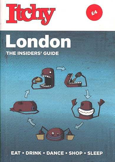 Itchy London: A City and Entertainment Guide to London (Insider's Guide): A City and Entertainment Guide to London (Insider's Guide) cover