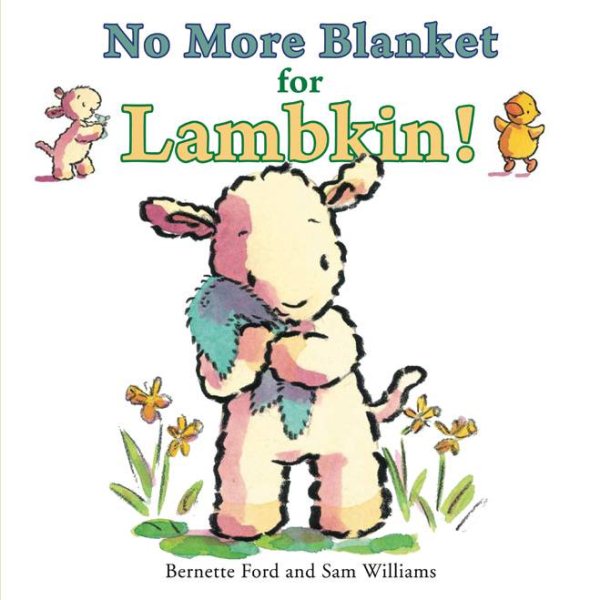 No More Blanket for Lambkin! (Ducky and Piggy)