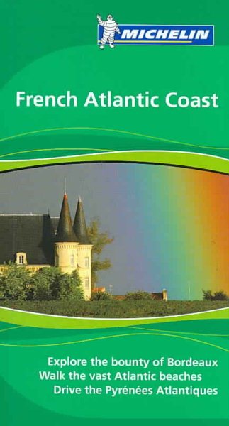 Michelin The Green Guide French Atlantic Coast (Michelin Green Guide) cover