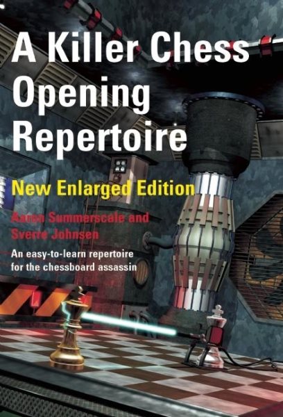 A Killer Chess Opening Repertoire - new enlarged edition cover