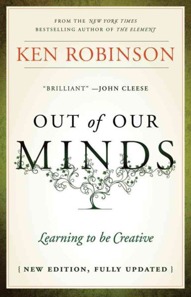 Out of Our Minds: Learning to be Creative cover