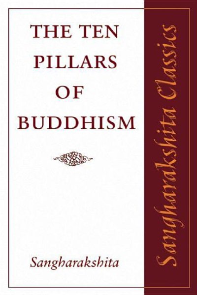 The Ten Pillars of Buddhism (Sangharakshita Classics)