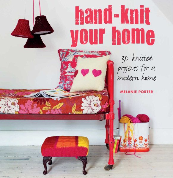 Hand-knit Your Home: 30 knitted projects for a modern home cover