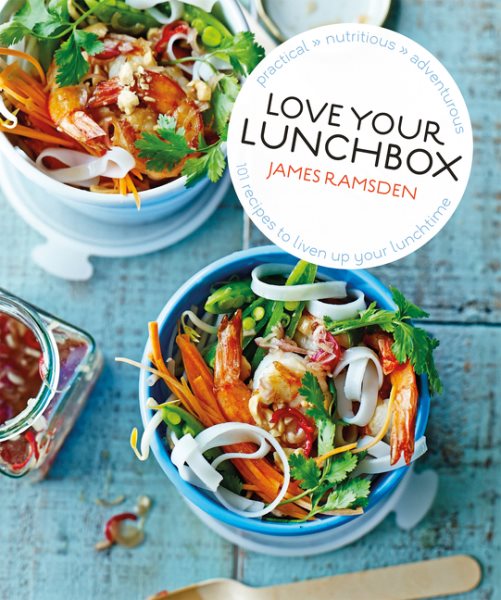 Love Your Lunchbox: 101 Recipes to Liven up Lunchtime