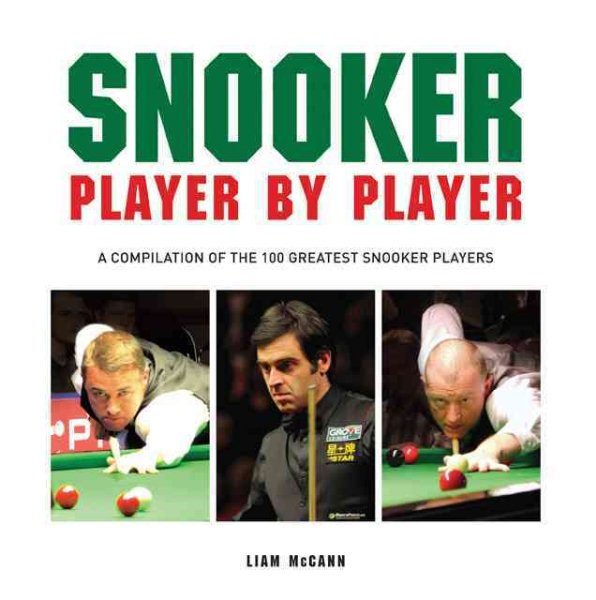 Snooker Player by Player: A compilation of the 100 greatest snooker players (Big Books)