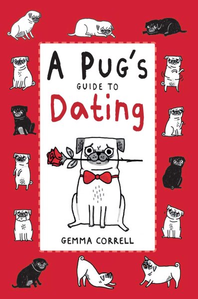 A Pug's Guide to Dating cover