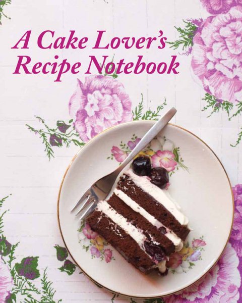 A Cake Lover's Recipe Notebook cover