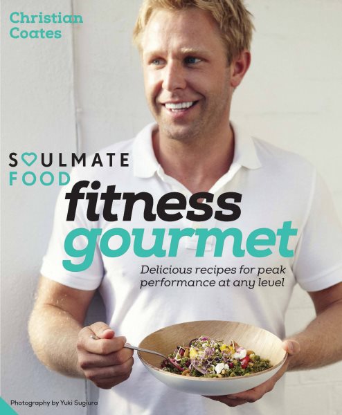 Fitness Gourmet: Delicious recipes for peak performance, at any level. (Soulmate Food) cover