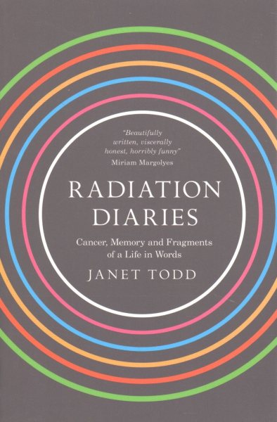 Radiation Diaries: Cancer, Memory and Fragments of a Life in Words cover