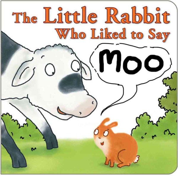 The Little Rabbit Who Liked to Say Moo cover