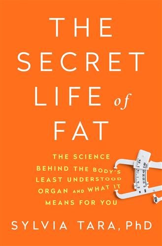 The Secret Life of Fat: The science behind the body's greatest puzzle cover