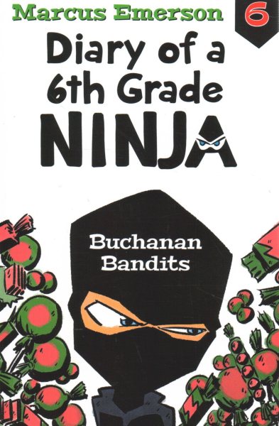 Buchanan Bandits: Diary of a 6th Grade Ninja Book 6 cover