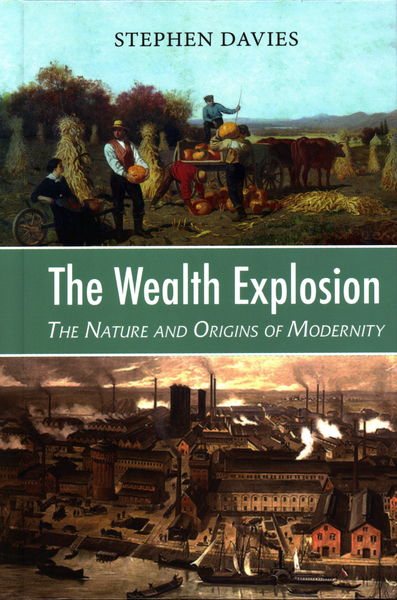 The Wealth Explosion: The Nature and Origins of Modernity cover