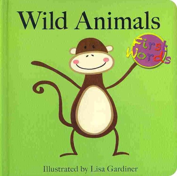 Wild Animals (Lisa M Gardiner: First Words) cover