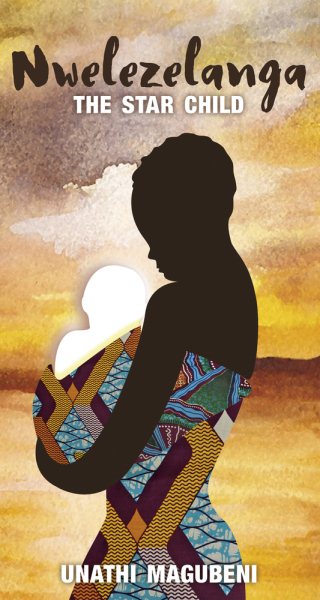 Nwelezelanga: The Star Child cover