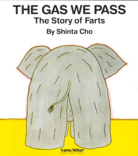 The Gas We Pass: The Story of Farts (My Body Science) cover