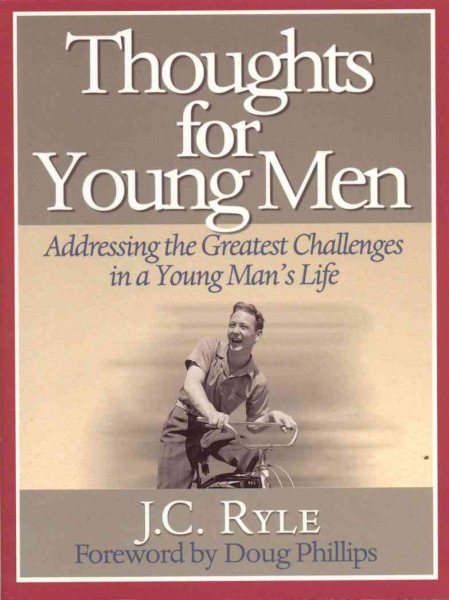 Thoughts for Young Men: Addressing the Greatest Challenges in a Young Man's Life (Reclaiming Christian Culture) cover