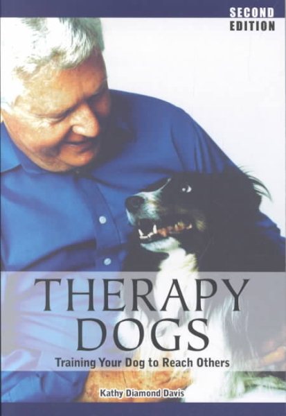 Therapy Dogs: Training Your Dog to Reach Others cover