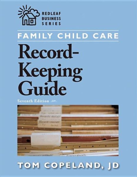 Family Child Care Record-Keeping Guide: 7th Edition